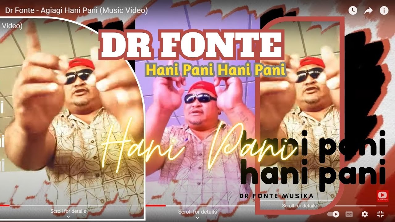 Dr Fonte - Agiagi Hani Pani (Music Video)