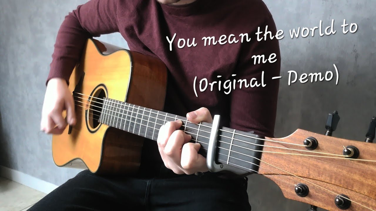 You Mean the World to Me – Acoustic Guitar Demo (Original Song)