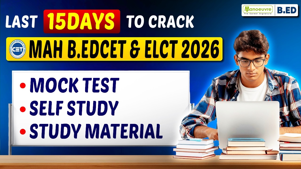 Last 15 Days Strategy for B.Ed CET & ELCT 2026 | Mock Test Plan for 99+%ile | Time Management