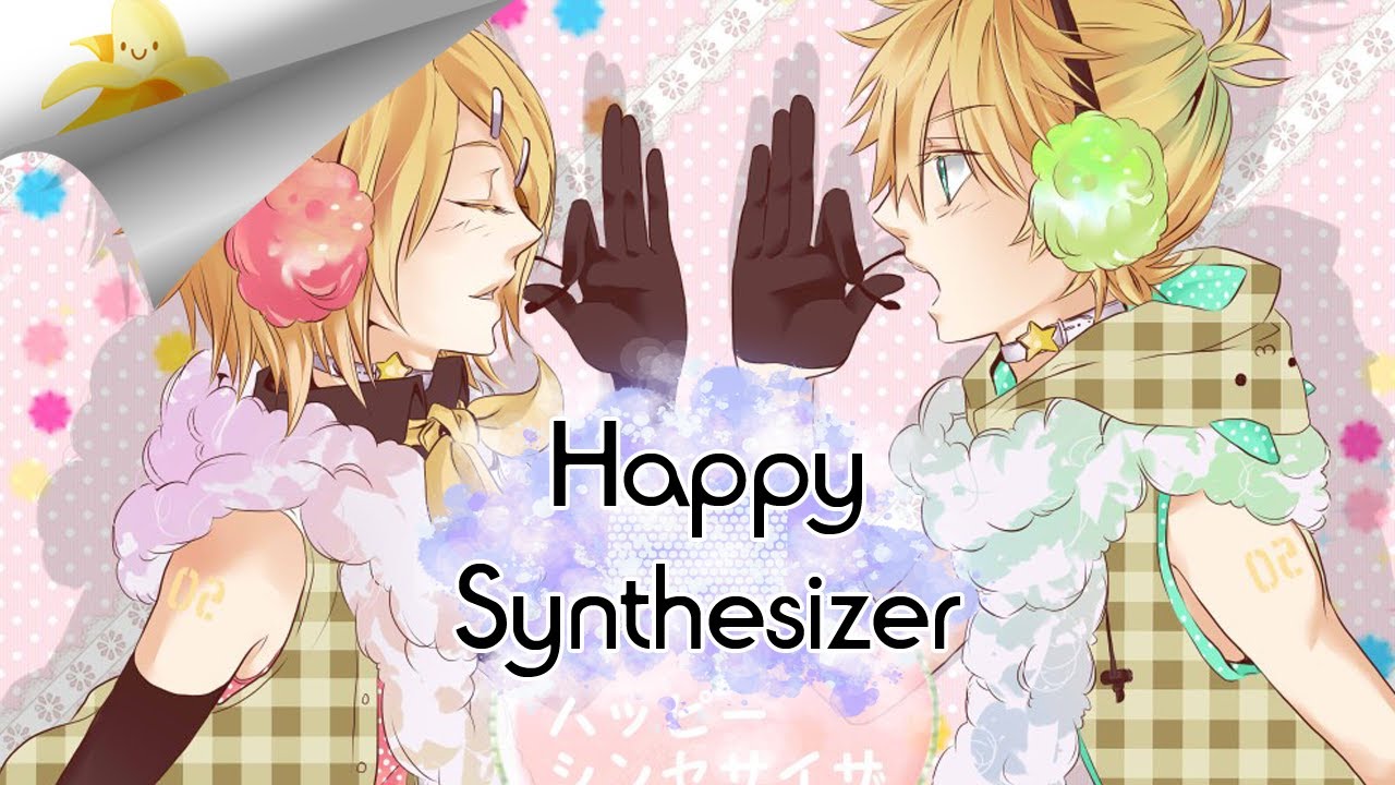 【Vocaloid 4 en español】 Happy Synthesizer | Kagamine Rin • Len V4X