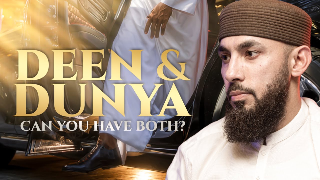 Deen and Dunya | Abu Saad