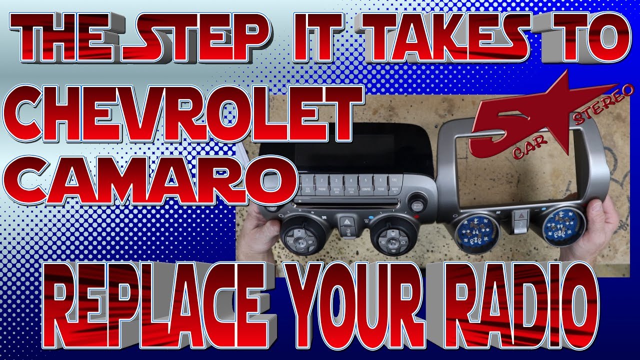 The steps it take to replace your radio Chevrolet Camaro