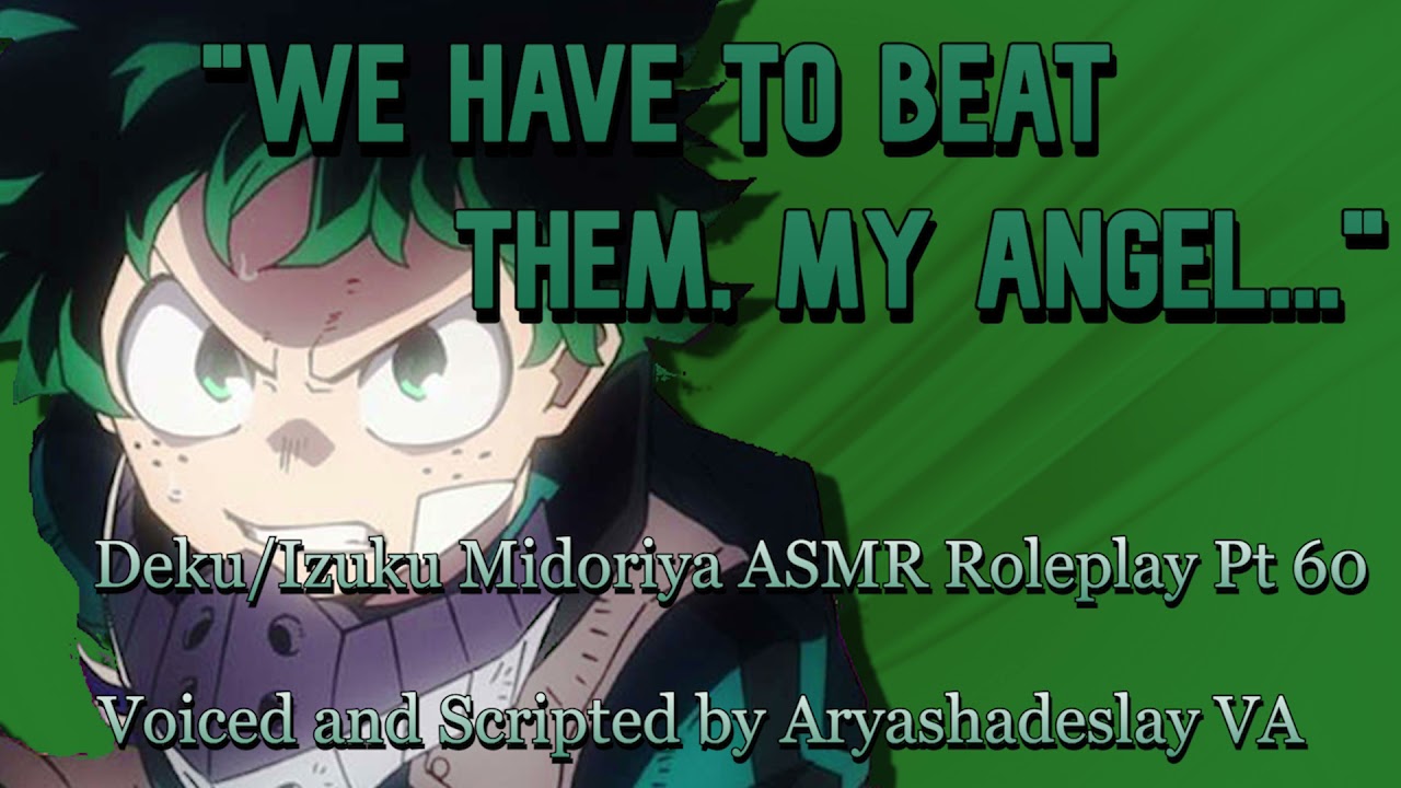 Деку утешает вас перед боем: Deku ASMR Roleplay Pt 60 [M4A][Моя геройская академия]
