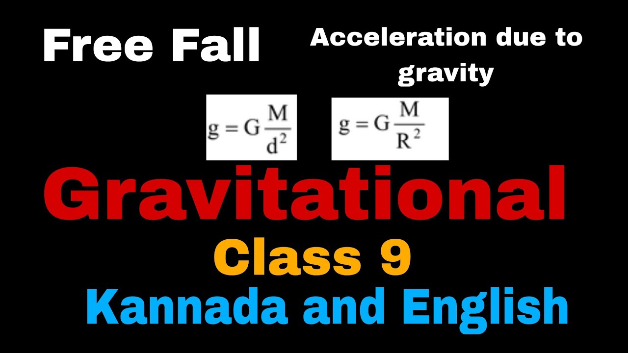 Free Fall | Acceleration due to gravity | Gravitation | Class 9 | Kannada and English |