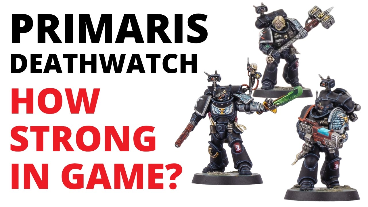 How Strong are the Primaris Deathwatch - Datasheet Review