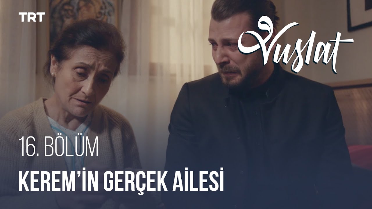 Kerem, Gerçek Ailesini Öğreniyor! - Vuslat 16. Bölüm