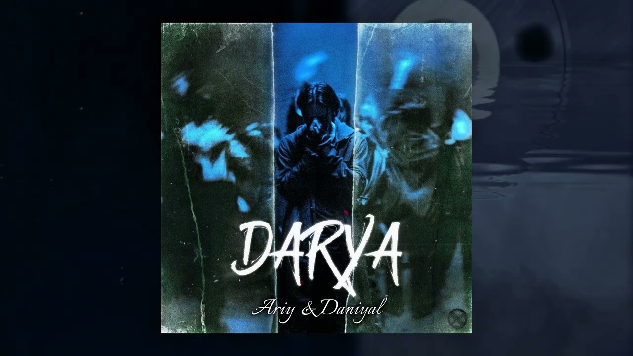 DARYA - Ariy & Daniyal