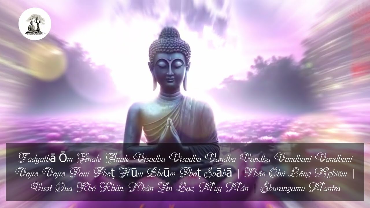 234 Shurangama Mantra | Chú Lăng Nghiêm | Thần chú trừ tà