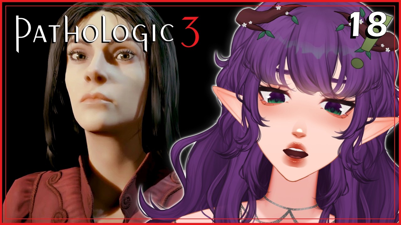 【 Pathologic 3 】 What I Feared Has Come to Pass