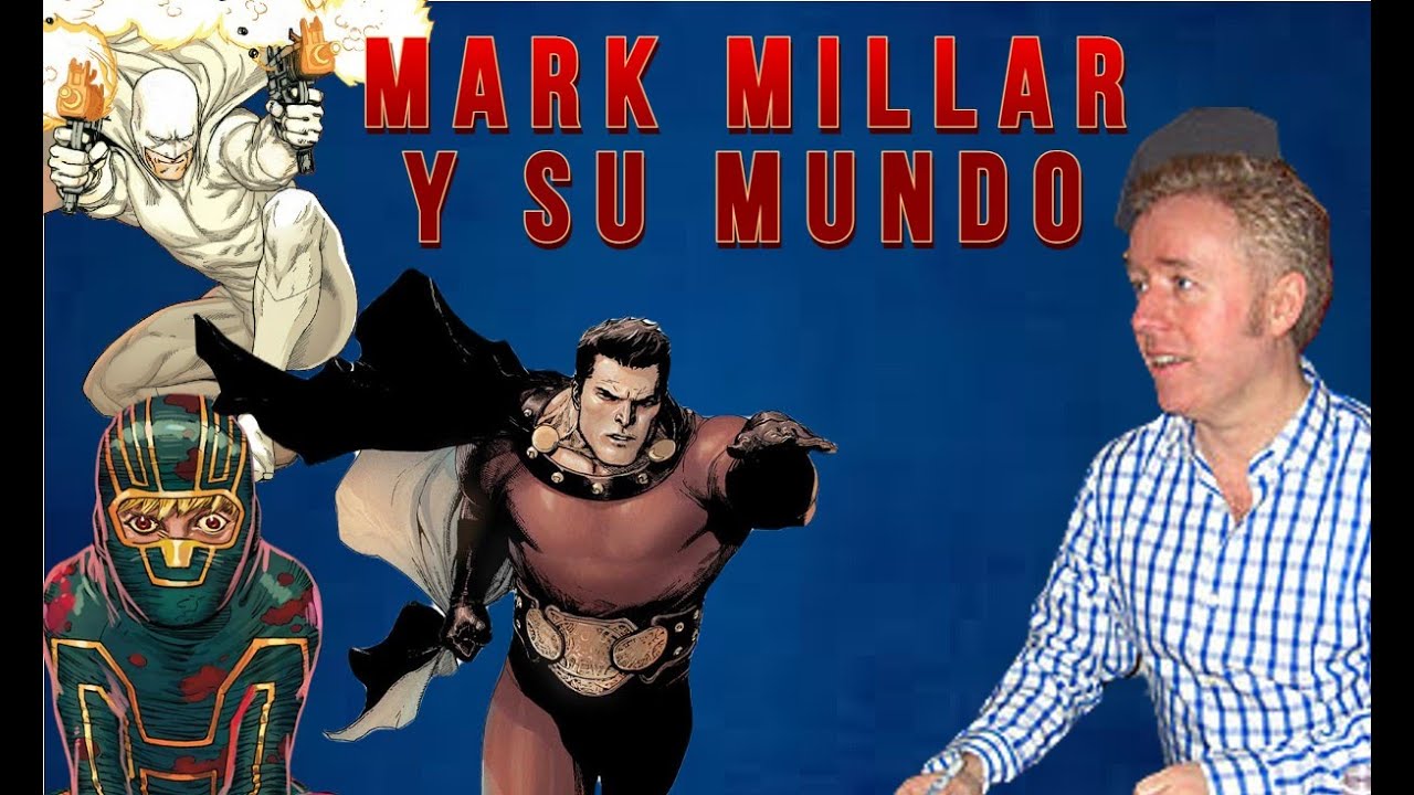 MARK MILLAR AND THE MILLARWORLD