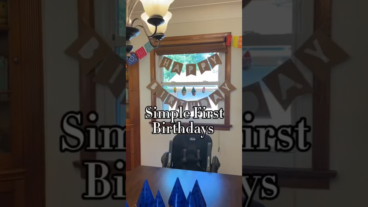 Simple First Birthdays