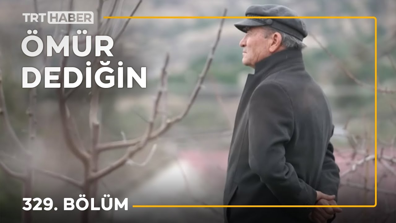 Ömür Dediğin 329. Bölüm