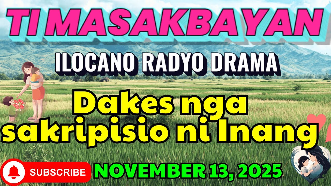 Ti Masakbayan Ilocano Drama — “Dakes nga sakripisio ni Inang” | latest ilocano drama 2025
