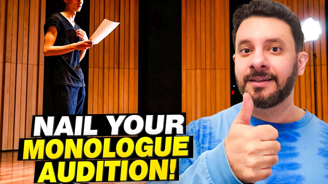 How to Nail your Monologue Audition