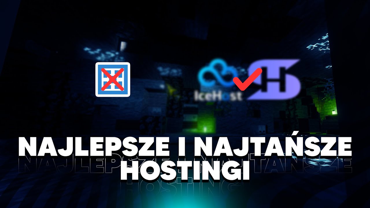 NAJLEPSZE I NAJTAŃSZE HOSTINGI SERWER&Oacute;W MINECRAFT 2024(Serwer dla znajomych + Serwery profesjonalne)