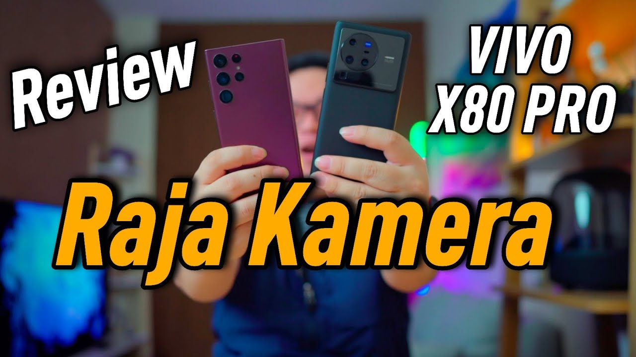 Kamera Vivo X80 Pro vs Samsung S22 Ultra. Perang Kamera Terbaik.