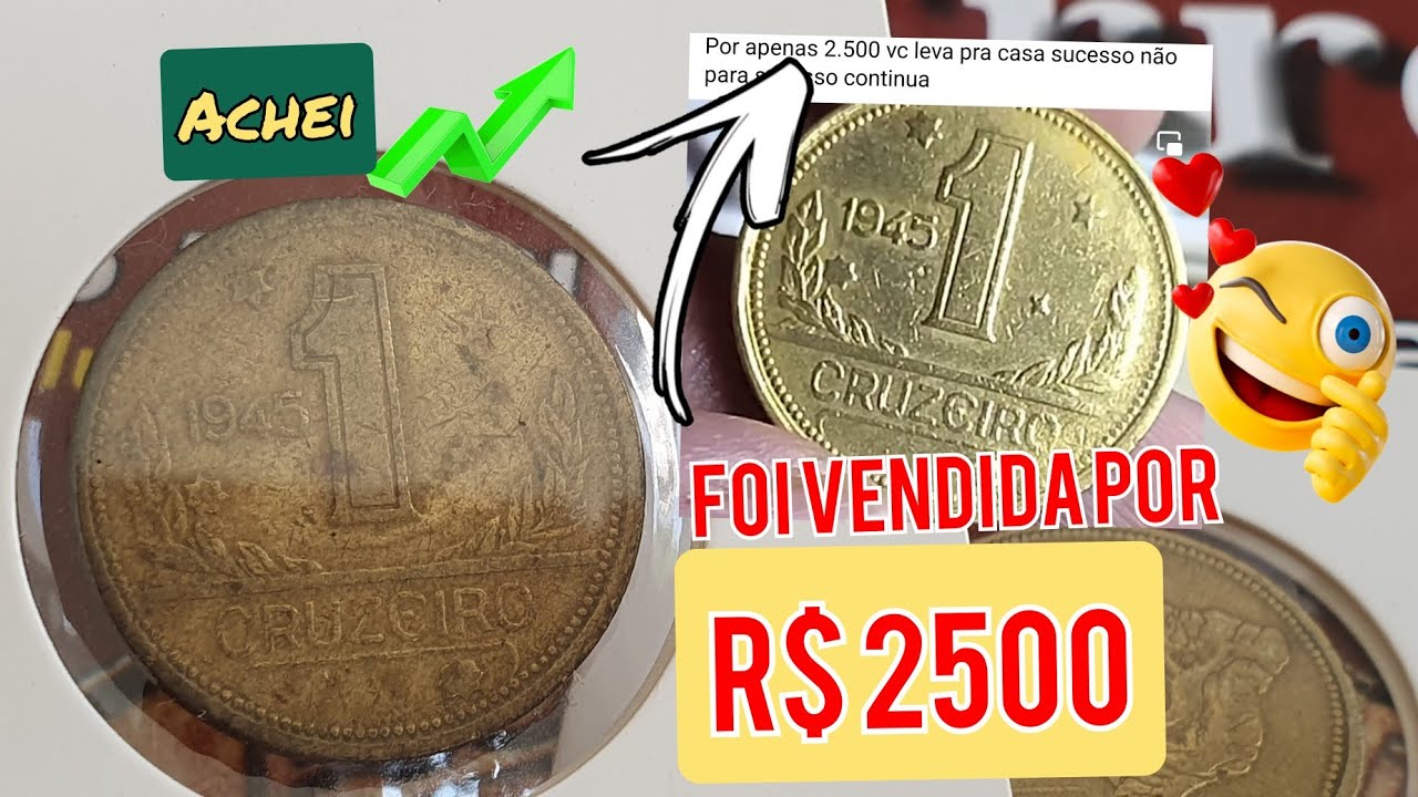 Moeda 1 cruzeiro ano 1945 (MAPA) muito rara,foi vendida essa semana por 2500 reais .