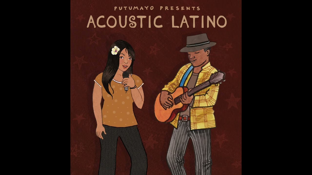 Acoustic Latino (Official Putumayo Version)