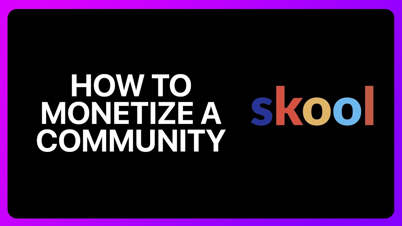 How To Monetize A Skool Community Tutorial