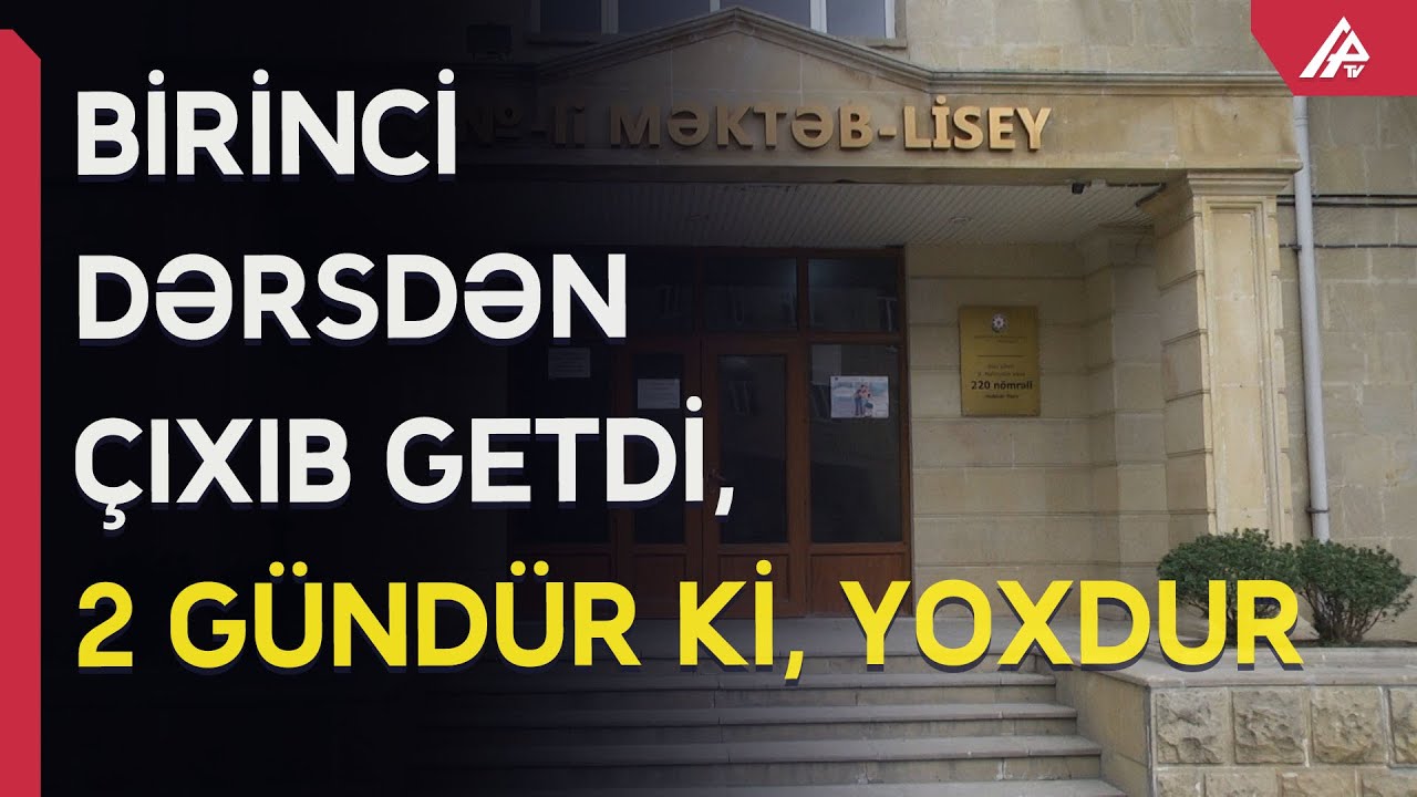 Dördüncü sinif şagirdi necə itkin düşüb? - Məktəb direktoru APA TV-yə danışdı