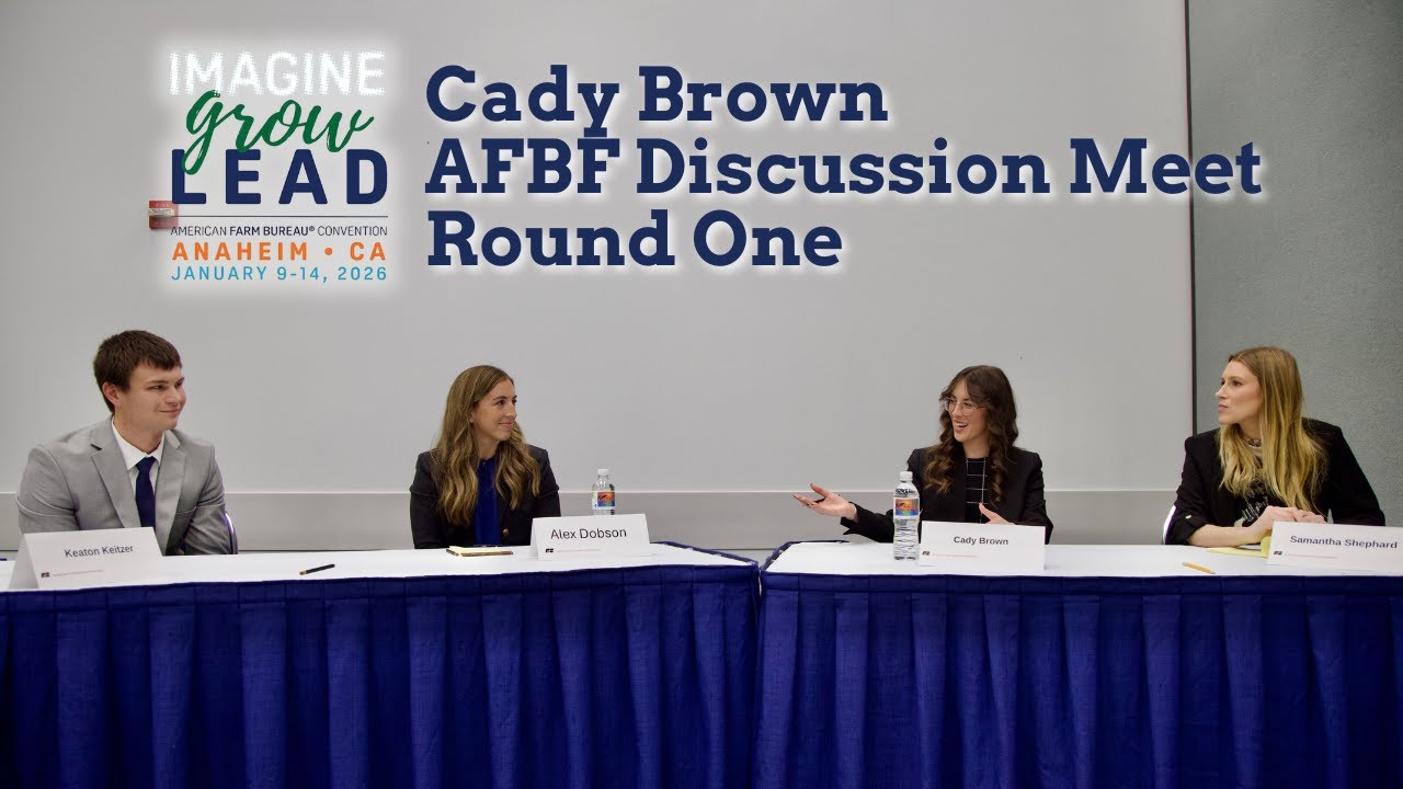 Cady Brown | American Farm Bureau YF&R Discussion Meet | Round One