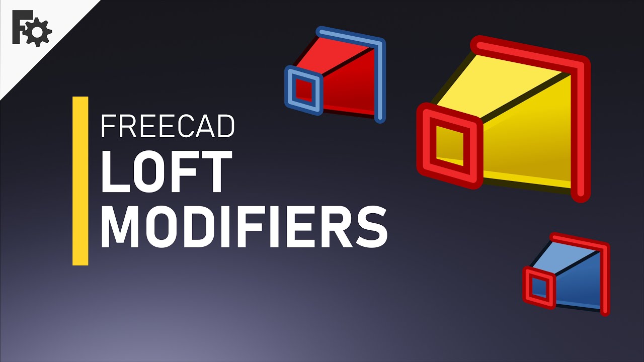 Учебное пособие по 3D-моделированию в FreeCAD — Модификаторы Loft!