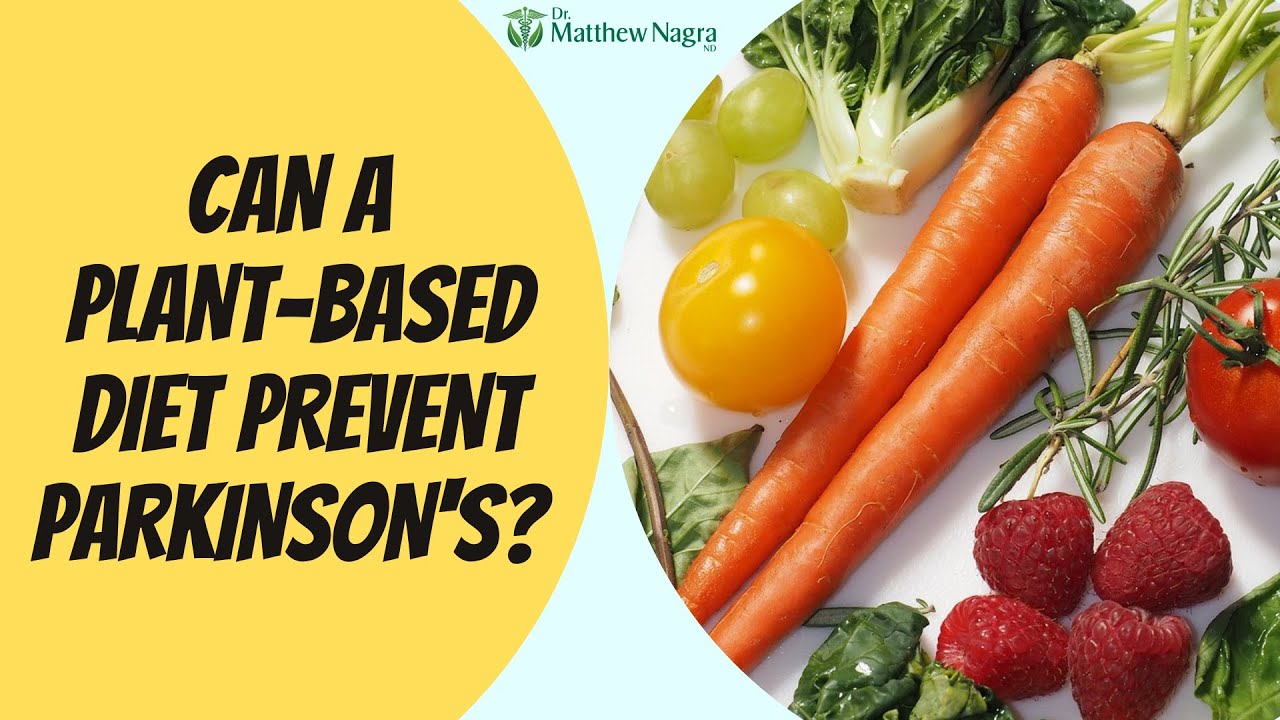 Can a Plant-Based Diet Prevent Parkinson&rsquo;s Disease?