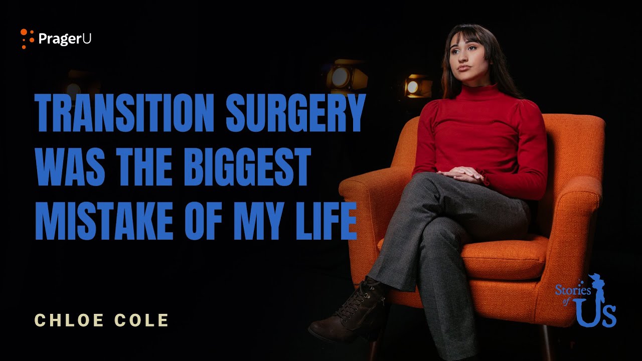 Chloe Cole: Transition Surgery Was the Biggest Mistake of My Life | Stories of Us