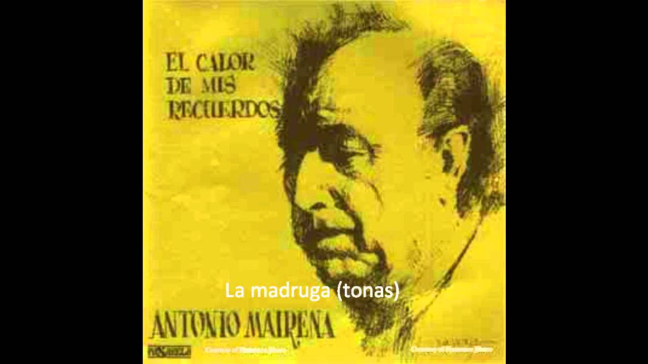 Antonio Mairena  la madruga (tonas)