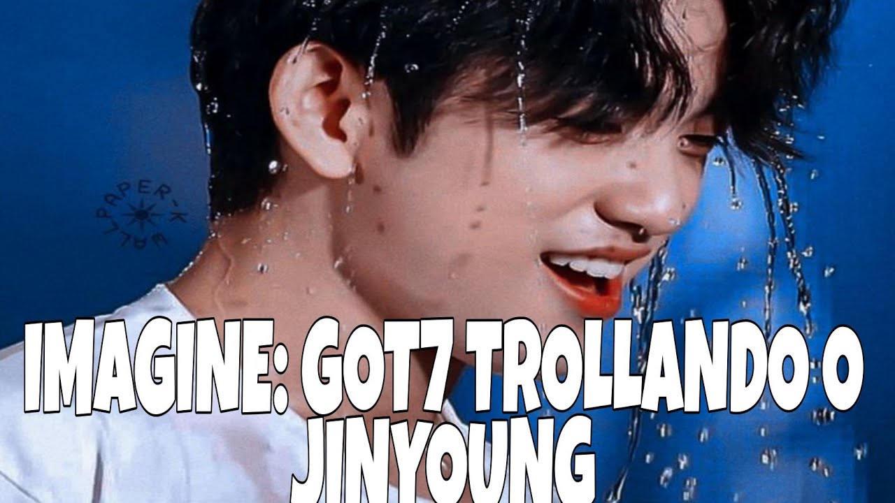 IMAGINE: Got7 trollando Park Jinyoung | [1/3]