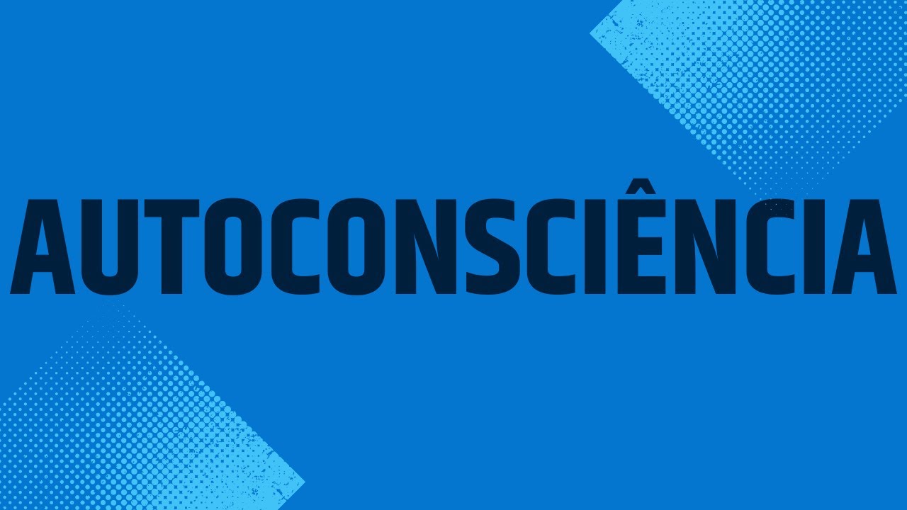 AUTOCONSCIENCIA - Descubra as 3 camadas da autoconsci&ecirc;ncia