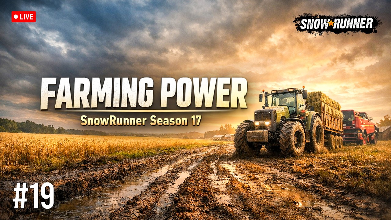 SnowRunner Season 17 Live | Farming Power – ep.19