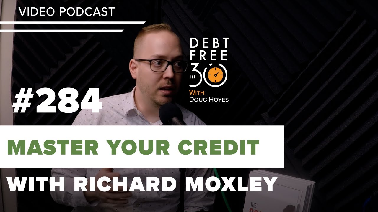 Rules to Master Your Credit with Richard Moxley