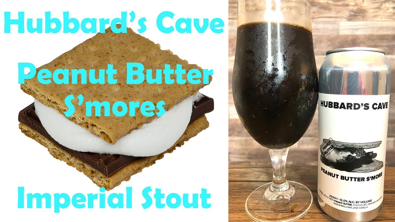 Imperial Stout Review - Hubbard's Cave: Peanut Butter S'Mores