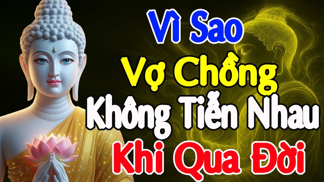 Vì sao VỢ CHỒNG KHÔNG ĐƯỢC TIỄN ĐƯA nhau khi qua đời
