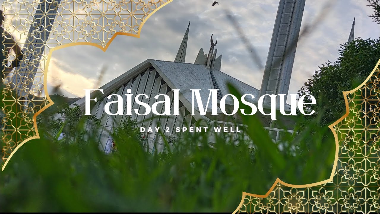 Faisal Mosque | Islamabad famous places | Day 2