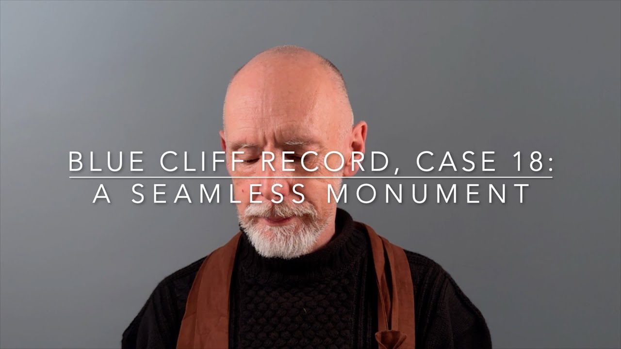 A Seamless Monument: The Blue Cliff Record, Case 18