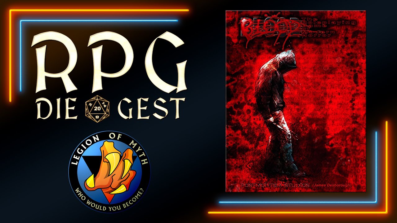 BLOOD! The Roleplaying Game of Modern Horror &ndash; Insights with Grim from Postmortem Studios