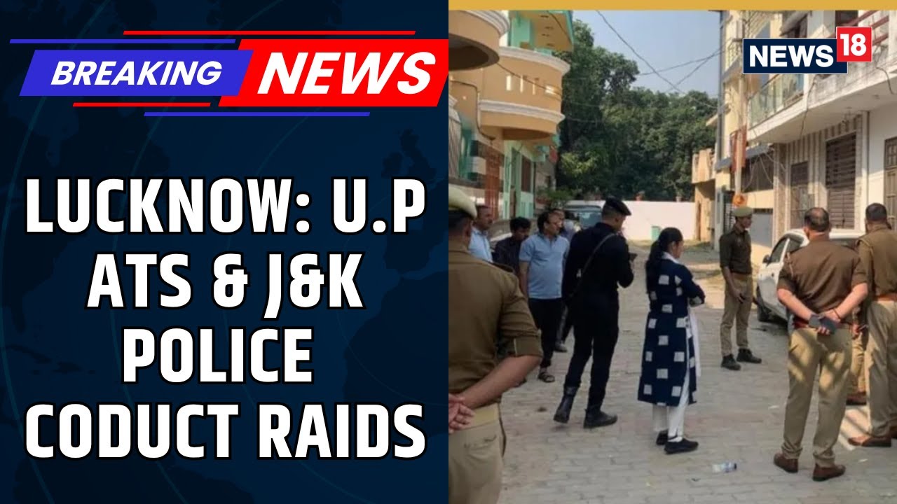 Crackdown On terror Suspects In Lucknow, UP ATS, J&K And Lucknow Police Conduct Raids | News18