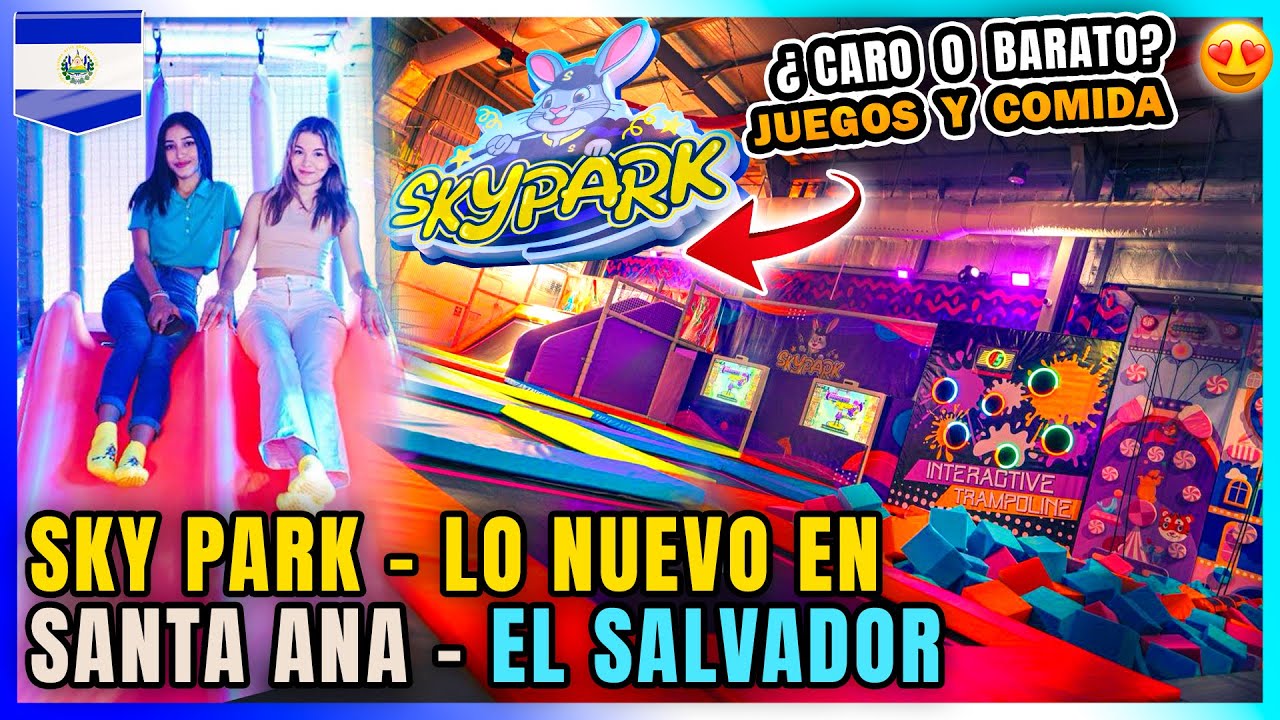 LO NUEVO en Santa Ana El Salvador SKY PARK &iquest;CARO o BARATO?