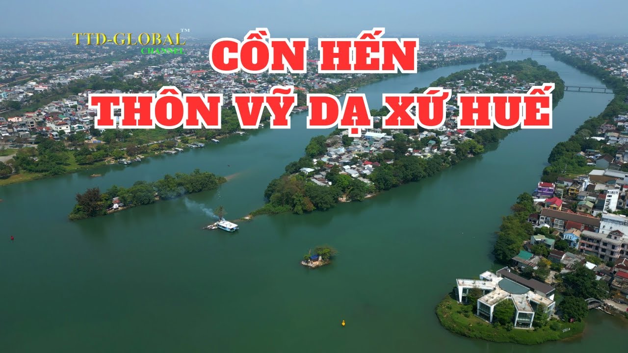 Khám phá Cồn Hến phường Vỹ Dạ TP Huế