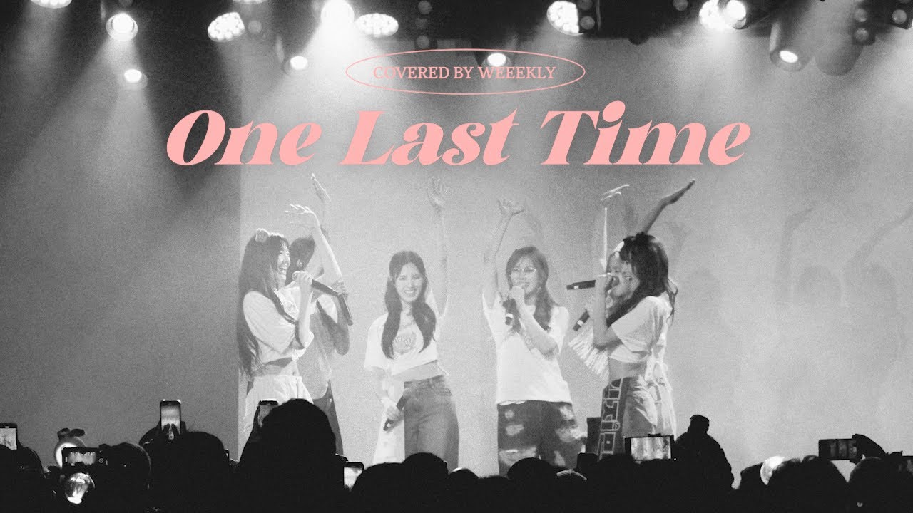 Weeekly(위클리) : Ariana Grande &lsquo;One Last Time&rsquo; COVER🎶