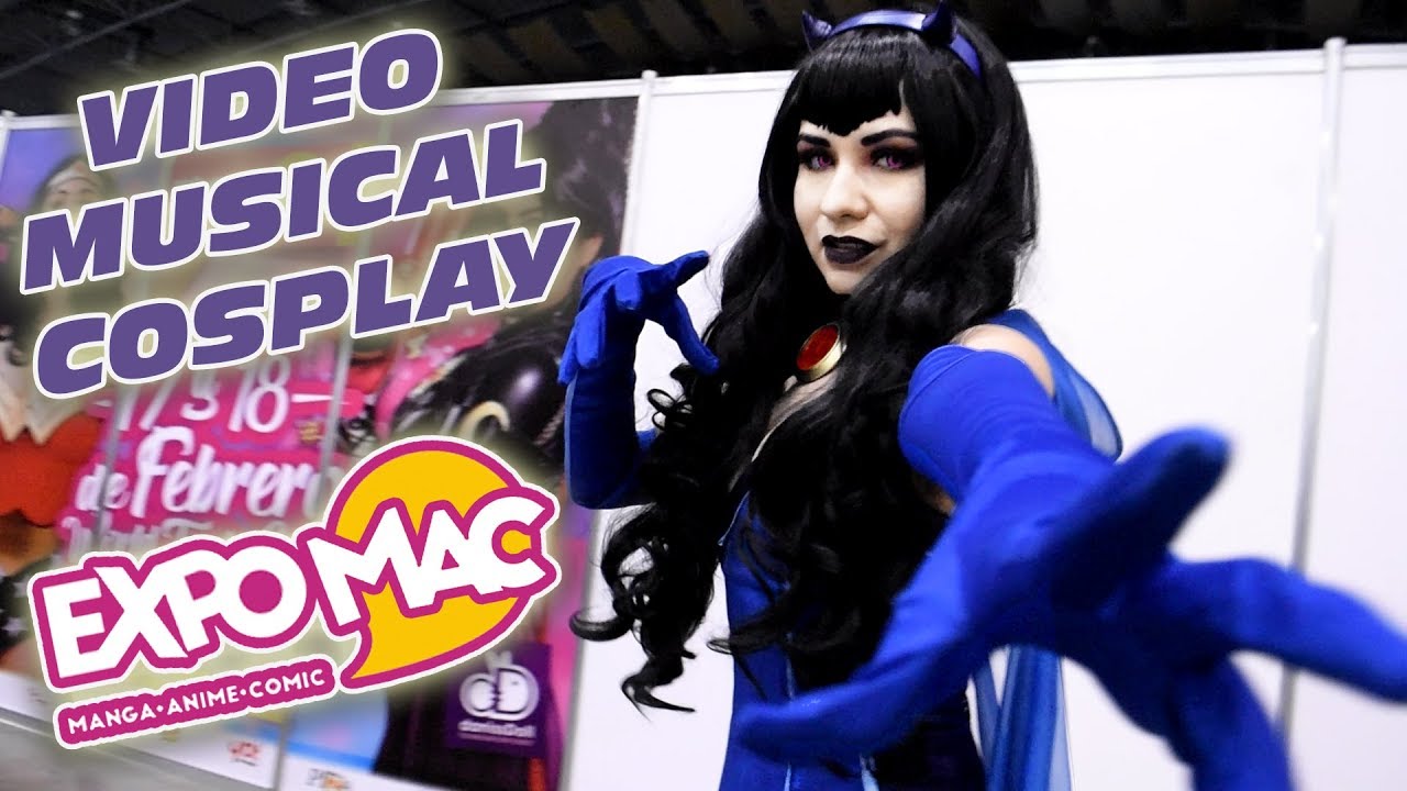 Video Musical Cosplay - Expo MAC | Febrero 2018