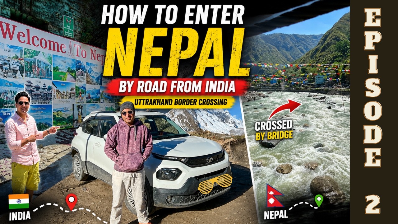 How to Enter Nepal By Road from India | Uttrakhand Border Crossing |