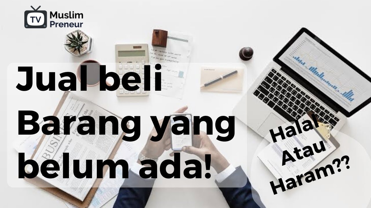 Begini islam mengatur jual beli online dan PO | Mengenal akad salam dan istishna