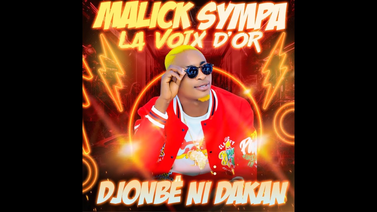 MALICK SYMPA LA VOIX D'OR - DJON BÊ NI DAKAN (AUDIO OFFICIEL)