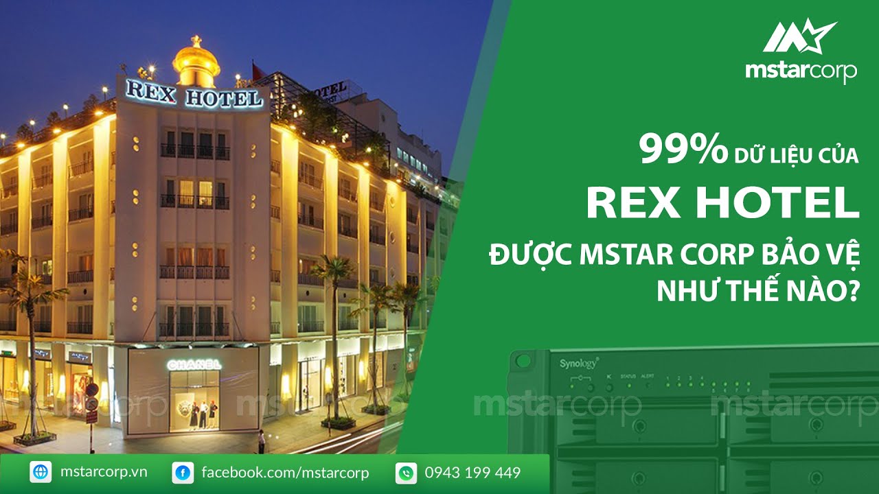 99% dữ liệu của Rex Hotel được Mstar Corp bảo vệ như thế nào?