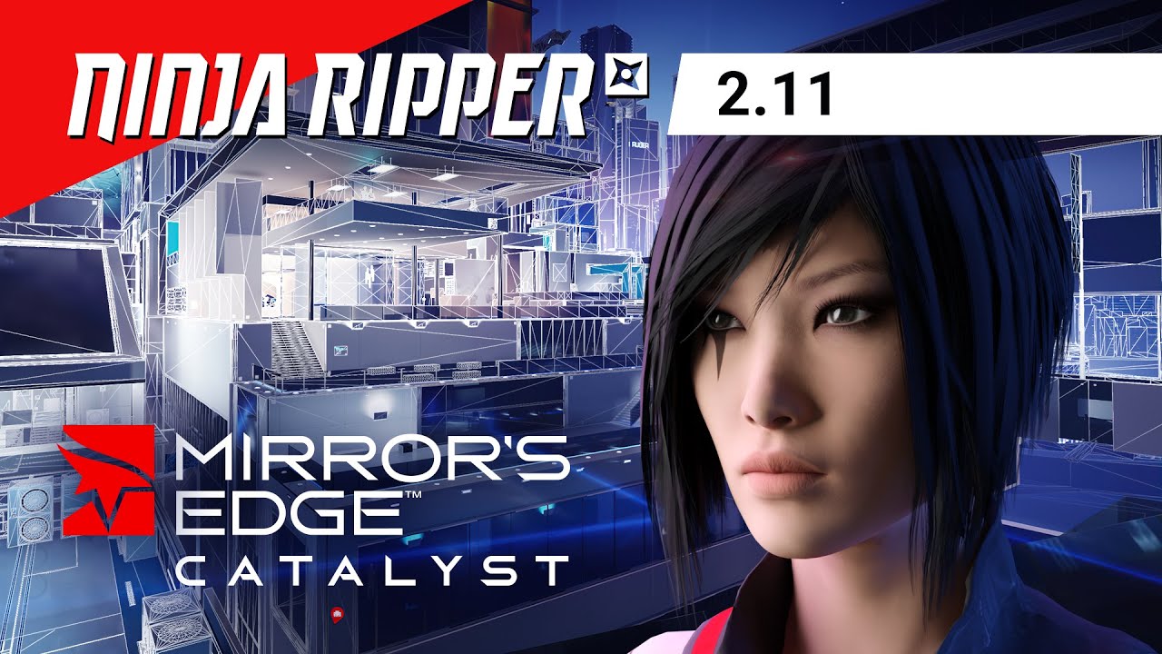 How to rip 3D models from Mirror's Edge+Catalyst | Ninja Ripper 2.11