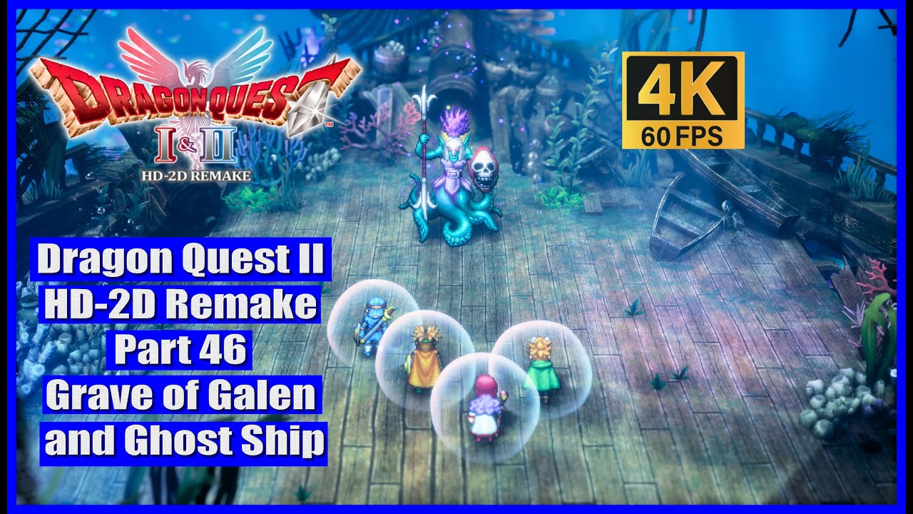 Dragon Quest II HD-2D Remake Part 46 Grave of Galen and Ghost Ship