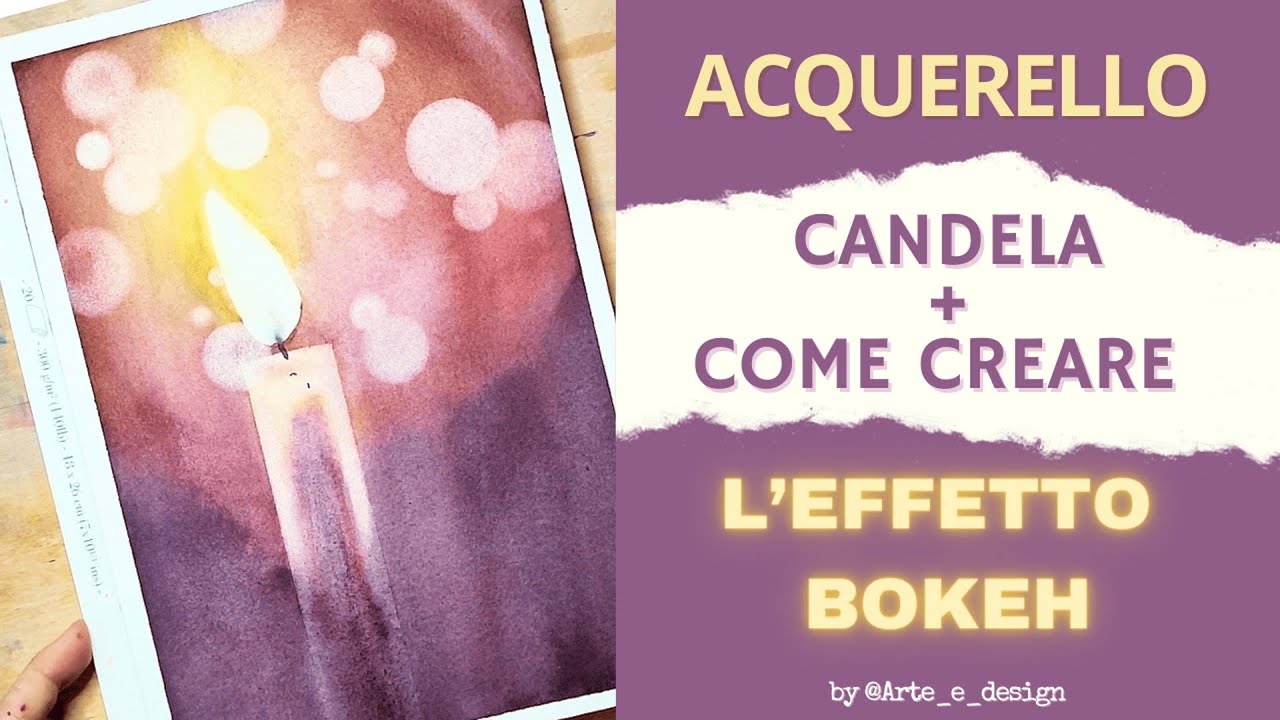 Candela con l’acquerello e come ottenere l’effetto bokeh